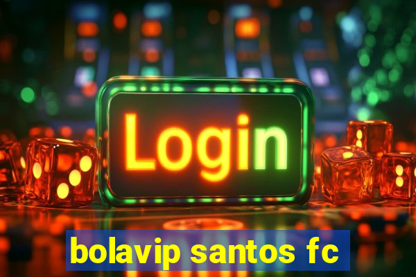 bolavip santos fc